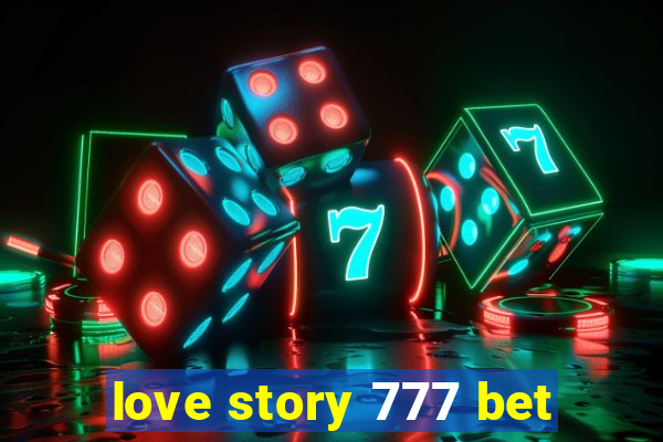 love story 777 bet